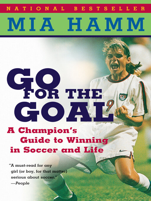 Go for the Goal by Mia Hamm